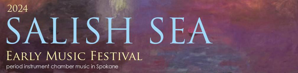 Salish Sea Early Music Festival in Spokane