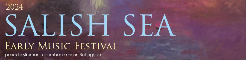 Bellingham's Salish Sea Early Music Festival
