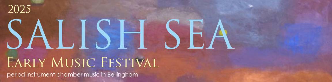 Bellingham's Salish Sea Early Music Festival